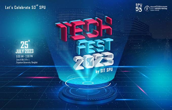 คณะเทคโนโลยีสารสนเทศ ม.ศรีปทุม ขอเชิญทุกท่าน เข้าร่วมงาน Tech Fest 2023